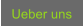 Ueber uns